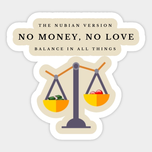 NO MONEY, NO LOVE Sticker by Nubian Version